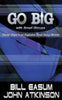 Go BIG with Small Groups: Eleven Steps to an Explosive Small Group Ministry Atkinson, John and Easum, Bill
