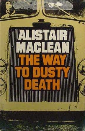 The Way to Dusty Death [Hardcover] MacLean, Alistair