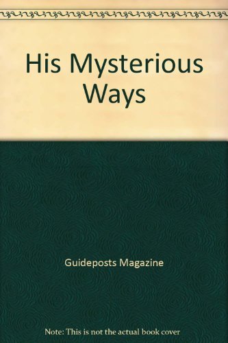 His Mysterious Ways Guideposts Magazine