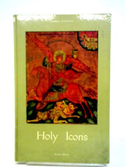 Holy Icons in the Religious Art of the Eastern Church