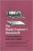 The model engineers handybook: A practical manual on model steam engines, embracing information on the tools, materials and processes employed in their construction Work handbooks Hasluck, Paul N