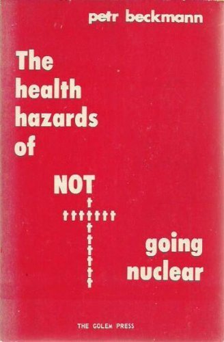The Health Hazards of Not Going Nuclear Petr Beckmann