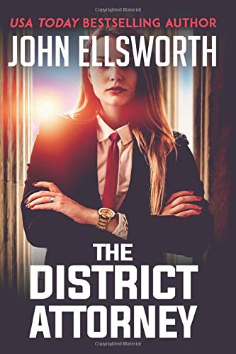The District Attorney: A Novel [Paperback] Ellsworth, John