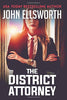 The District Attorney: A Novel [Paperback] Ellsworth, John