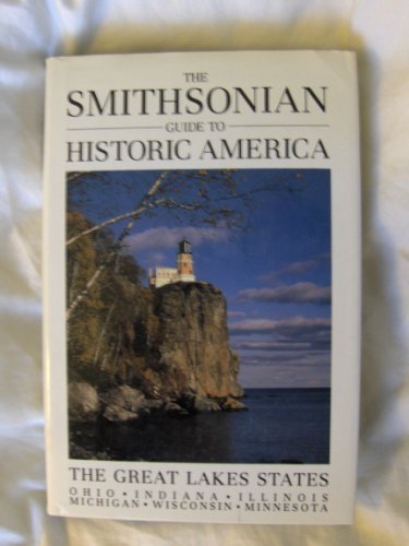 Smithsonian Guide to Historic America: The Great Lakes States Winckler, Suzanne