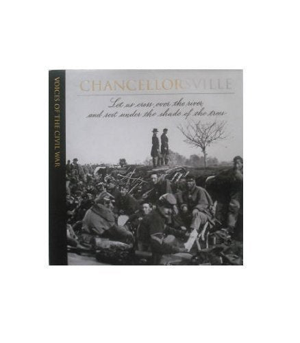 Chancellorsville Voices of the Civil War TimeLife Books