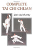 Complete Tai Chi Chuan Docherty, Dan
