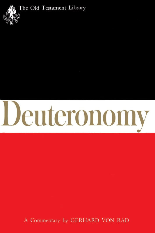 Deuteronomy: A commentary The Old Testament Library [Paperback] Rad, Gerhard von