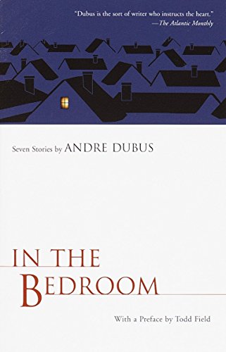 In the Bedroom [Paperback] Dubus, Andre