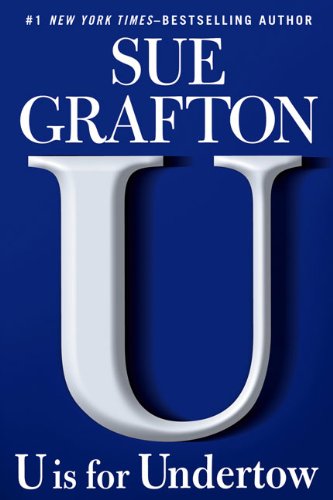 U is for Undertow: A Kinsey Millhone Novel Grafton, Sue