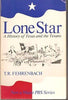 Lone Star: A History of Texas and the Texans Fehrenbach, T R