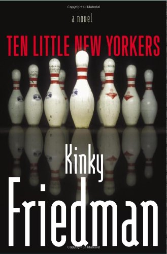 Ten Little New Yorkers: A Novel Friedman, Kinky