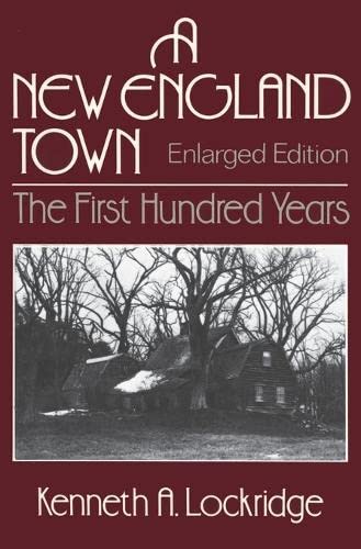 A New England Town : The First Hundred Years : Dedham, Massachusetts, 16361736 Norton Essays in American History [Paperback] Lockridge, Kenneth A