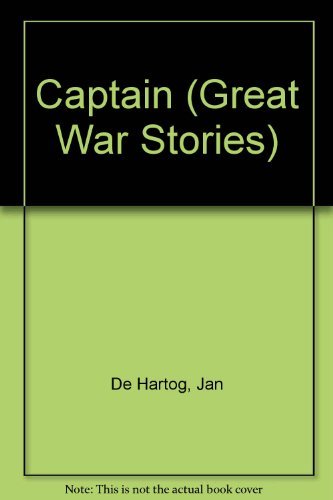 The Captain Great War Stories De Hartog, Jan