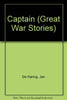 The Captain Great War Stories De Hartog, Jan