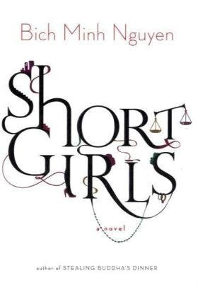 Short Girls: A Novel Nguyen, Bich Minh