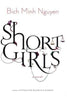 Short Girls: A Novel Nguyen, Bich Minh
