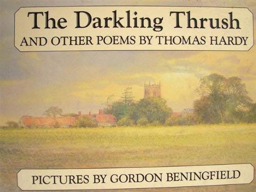 The Darkling Thrush, and Other Poems Hardy, Thomas and Beningfield, Gordon
