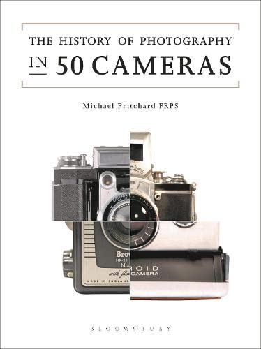 History of Photography in 50 Cameras Michael Pritchard