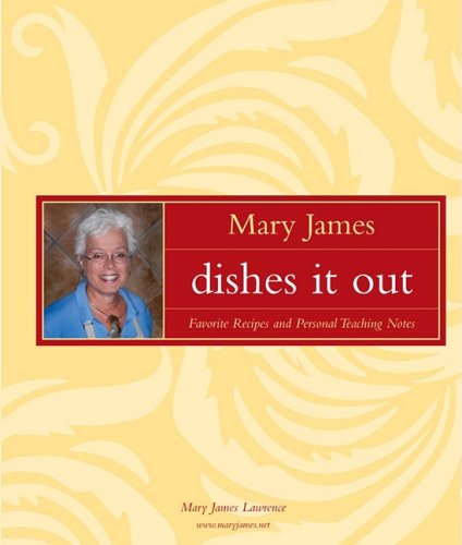 Mary James Dishes it Out Mary James Lawrence