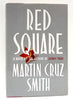 Red Square Martin Cruz Smith