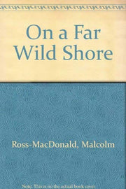 On a Far Wild Shore