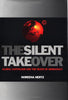 The Silent Takeover: Global Capitalism and the Death of Democracy Hertz, Noreena