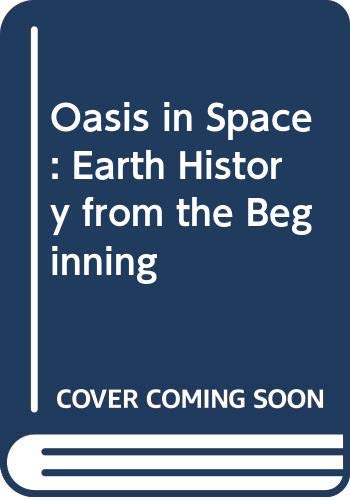 Oasis in Space: Earth History from the Beginning Cloud, Preston