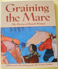 Graining the Mare: The Poetry of Ranch Women Jordan, Teresa