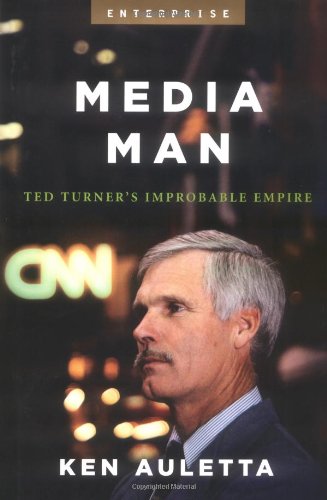 Media Man: Ted Turners Improbable Empire Enterprise Auletta, Ken