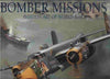 Bomber Missions: Aviation Art of World War II [Hardcover] GE Patrick Murray; Robert Bailey; Gil Cohen; Jim Dietz; Paul Eckley; Keith Ferris; Nixon Galloway; Henry Godines; Roy Grinnell and Jim Laurier