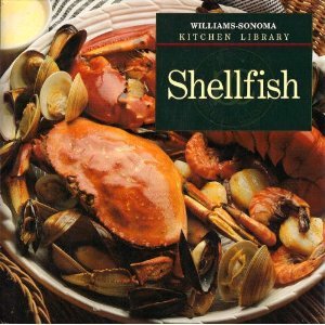 Shellfish WilliamsSonoma Kitchen Library Weir, Joanne and Williams, Chuck