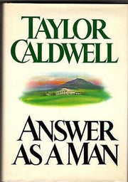 Collectible Taylor Caldwell ANSWER AS A MAN First Edition 1980 Last Book Fine hc in fine dj