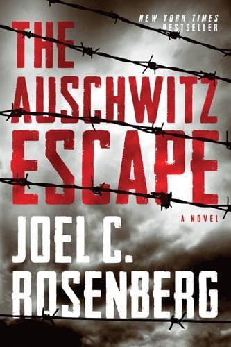 The Auschwitz Escape: A Novel A World War 2 Historical Fiction Military Thriller Inspired by True Events [Paperback] Rosenberg, Joel C