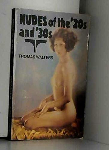 Nudes of the 20s and 30s Walters, Thomas
