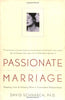 Passionate Marriage: Keeping Love and Intimacy Alive in Committed Relationships Schnarch PhD, David