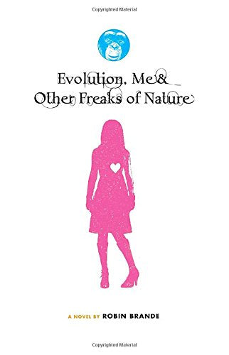 Evolution, Me  Other Freaks of Nature Brande, Robin