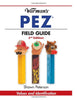 Warmans Pez Field Guide: Values and Identification Peterson, Shawn