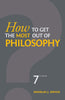 How to Get the Most Out of Philosophy Soccio, Douglas J