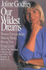 Our Wildest Dreams: Women Entrepeneurs Making Money, Having Fun, Doing Good Godfrey, Joline