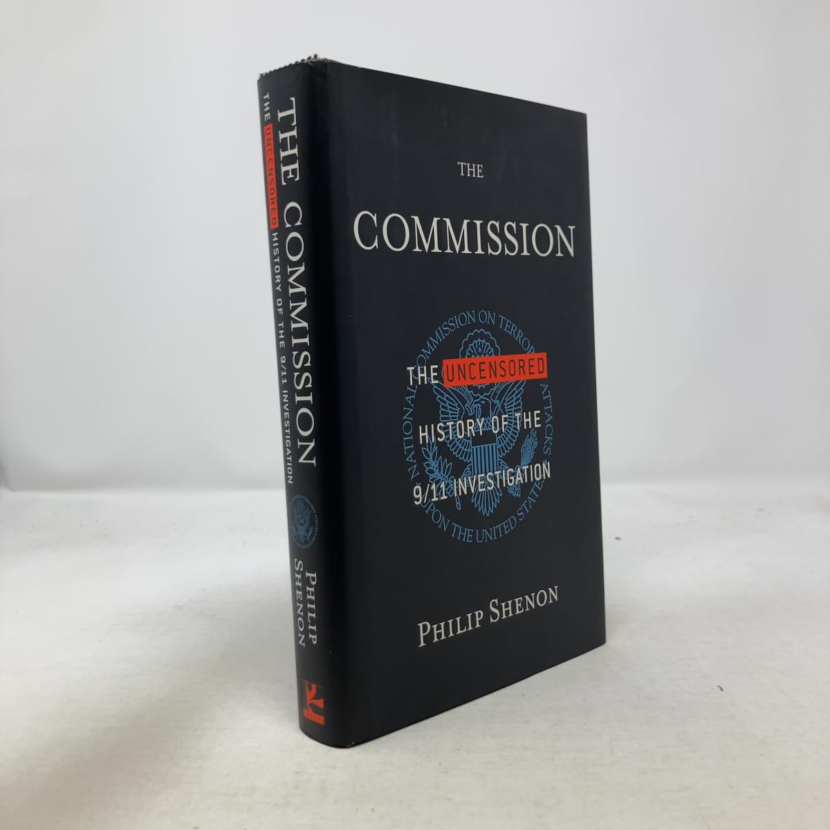 The Commission: The Uncensored History of the 9/11 Investigation