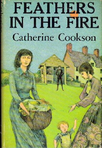 Feathers in the Fire Catherine Cookson