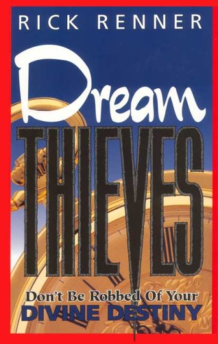 Dream Thieves: Don't Be Robbed of Your Divine Destiny