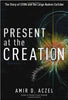 Present at the Creation: The Story of CERN and the Large Hadron Collider Aczel, Amir D