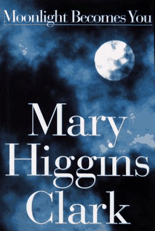 Moonlight Becomes You Mary Higgins Clark