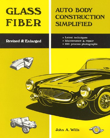 Glass Fiber Auto Body Construction Simplified Wills, John A