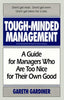 ToughMinded Management: A Guide for Managers Who Are Too Nice for Their Own Good [Paperback] Gardiner, Gareth