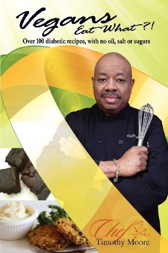 Vegans Eat What? [Paperback] [2012] Author Chef Timothy K Moore [Unknown Binding] Timothy K Moore