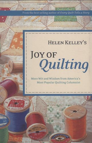 Helen Kelleys Joy of Quilting Kelley, Helen