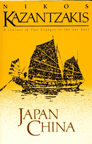 JapanChina: A Journal of Two Voyages Nikos Kazantzakis